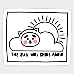 the sun will shine again Sticker